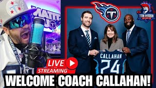 TENNESSEE TITANS Welcome New Head Coach BRIAN CALLAHAN LIVE Media REACTION [upl. by Jordana575]