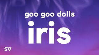 Goo Goo Dolls – Iris Lyrics [upl. by Molloy]