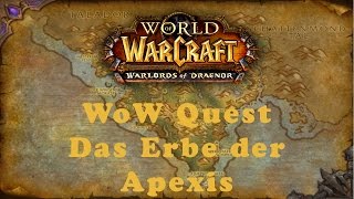 WoW Quest Das Erbe der Apexis Allianz [upl. by Manning]