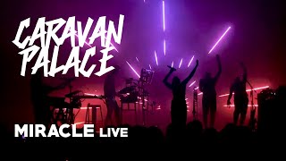 Caravan Palace  Miracle Live [upl. by Assetniuq]