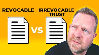 The Biggest Differences Between A Revocable Vs Irrevocable Trust [upl. by Mehta]