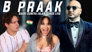 It will give you GOOSEBUMPS  Waleska amp Efra react to Saari Duniya Jalaa Denge Live By B Praak [upl. by Donelson193]