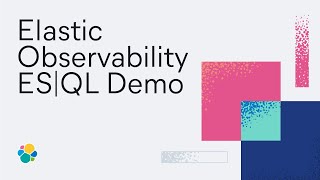 Elastic Observability ESQL Demo [upl. by Aremahs]