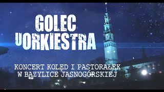 GOLEC UORKIESTRA  DVDCD ZWIASTUN HD KONCERT KOLĘD I PASTORAŁEK W BAZYLICE JASNOGÓRSKIEJ 2014 [upl. by Brogle944]