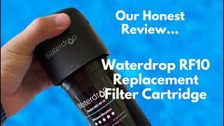 Waterdrop RF10 Replacement Filter Cartridge  Honest Review [upl. by Felix]