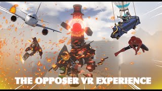 the opposer vr experience 4 [upl. by Gorlin]