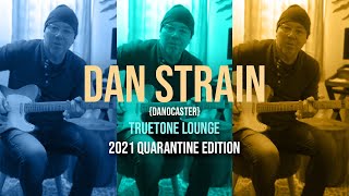 Dan Strain Danocaster Guitars Truetone Lounge  Quarantine Edition [upl. by Areema]