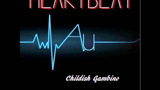 Childish Gambino Heartbeat ExplicitLyrics HD [upl. by Ydnys201]