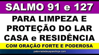 salmo 91 e 127  para limpeza e proteção da sua casa lar e residência [upl. by Geminius695]