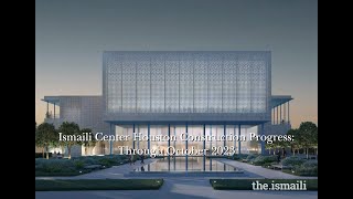 The Ismaili Center Houston Construction Progress October 2023 [upl. by Wilonah]