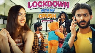 Lockdown with my crush  S1  Mid  Swagger Sharma  Web Series [upl. by Anwahsal]