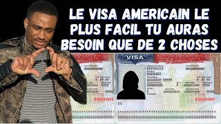 VOICI ENFIN LE VISA AMÉRICAIN LE MOIN DIFFICILE OU LE PLUS FACILE [upl. by Iel747]