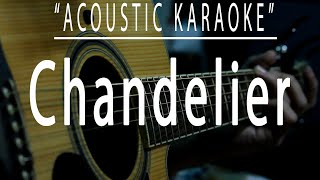 Chandelier  Sia Acoustic karaoke [upl. by Aramak]