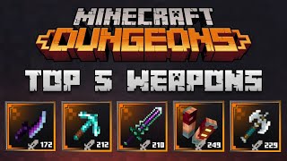 Minecraft Dungeons  Top 5 Weapons [upl. by Seiter846]