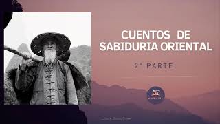 Cuentos de Sabiduría Oriental El CIELO y el infierno  Voz Humana PARTE 2 [upl. by Patman]