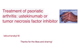 Treatment of psoriatic arthritis ustekinumab or tumor necrosis factor inhibitor [upl. by Norehs83]