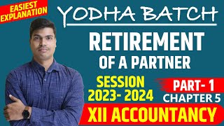 Retirement of a partner class 12 Accounts  Part 1  session 202324 Basics New amp Gaining Ratio [upl. by Annavaj]