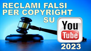 Reclami falsi per copyright su YouTube 2023 [upl. by Saticilef]