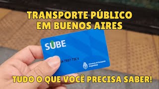 TRANSPORTE PÚBLICO EM BUENOS AIRES  CARTÃO SUBE como funciona onde comprar e como recarregar [upl. by Ardnuyek]