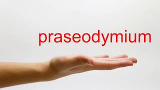 How to Pronounce praseodymium  American English [upl. by Sinne]