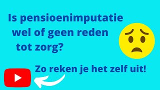 Is pensioenimputatie wel of geen reden tot zorg bij de erfbelasting Zo reken je het zelf uit [upl. by Airod]