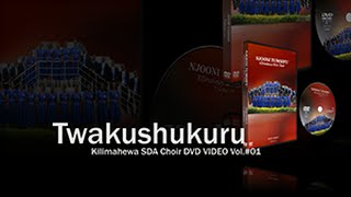 Kilimahewa SDA Choir TWAKUSHUKURU MUNGU [upl. by Nivloc]