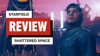 Starfield Shattered Space Review [upl. by Mcleod]