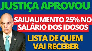 APROVADO EM 2024 SAIU AUMENTO DE 25 NO SALÁRIO DOS APOSENTADOS DO INSS SAIU LISTA OFICIAL [upl. by Gnehc376]