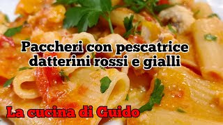 Paccheri con pescatrice datterini rossi e gialli [upl. by Frasch]