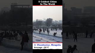 5 Coldest Cities In The World [upl. by Schoenburg932]