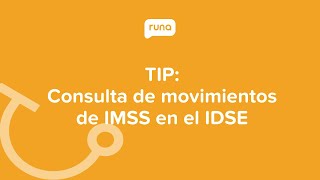 TIP ¿Cómo consultar movimientos de IMSS en el IDSE  Runahrcom [upl. by Worsham]