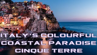 Cinque Terre  Italys Colourful Coastal Paradise  Travel Guide [upl. by Zrike28]