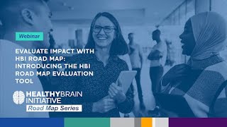 Evaluate Impact with HBI Road Map Introducing the HBI Road Map Evaluation Tool [upl. by Ydner]