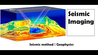 Seismic Imaging  Seismic method  Geophysics [upl. by Nosiram]