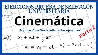 Cinemática  Ejercicios tipo PRUEBA DE SELECCIÓN UNIVERSITARIA PTU  Parte 2 [upl. by Ieso17]