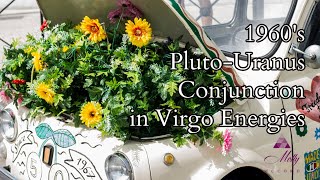 1960s UranusPluto Conjunction In Virgo  Breaking Lifetimes Of Cycles [upl. by Ainalem]