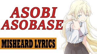 Misheard Lyrics Asobi Asobase ED [upl. by Feirahs]