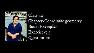 Q 20  ex 7 3  exemplar  coordinate geometry  class10  chapter 7 [upl. by Tecu]