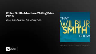 That Wilbur Smith Show Episode 11  Wilbur Smith Adventure Writing Prize Part 1 [upl. by Maddock]