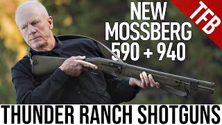 NEW Thunder Ranch Mossberg 940 and 590 Shotguns [upl. by Oynotna592]