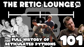 THE COMPLETE RETICULATED PYTHON WITH GLEN MCCLELLAN  THE RETIC LOUNGE 101 [upl. by Domeniga]