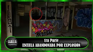 Secundaria 167 abandonada por una explosión 1ra Parte [upl. by Lancelot]