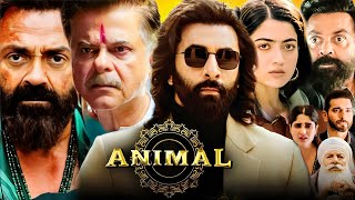 Animal Full Movie 2023 Hindi Facts amp Review  Ranbir Kapoor Rashmika Mandanna Bobby Deol [upl. by Annauqal978]