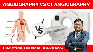 ANGIOGRAPHY VS CT ANGIOGRAPHY  Dr Bimal Chhajer  Saaol [upl. by Erle]