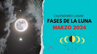 ▶️ CALENDARIO LUNAR MARZO 2024 ✅ TODAS LAS FASES DE LA LUNA EN MARZO 2024  FASES LUNARES 2025 VÍDEO [upl. by Llacam441]