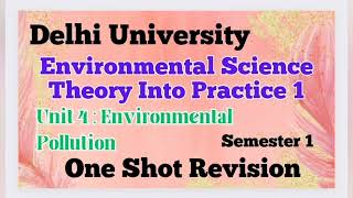 Unit 4  Environmental Pollution l One Shot Revision l Environmental Science Semester 1 Jan 24 Exams [upl. by Nyra]