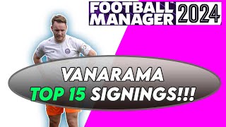 FM24 VANARAMA TOP 15 Players to Sign  Football Manager 2024 [upl. by Terrel]