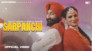 Sarpanchi  Daljit Sandhu  Gurlez Akhtar  Music Empire  Latest Punjabi Songs 2024 [upl. by Imotih]