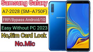 SAMSUNG Galaxy A7 2018 FRP Bypass 2023 Samsung A750F Google Lock Bypass Android 10 Easy Without PC [upl. by Cichocki481]