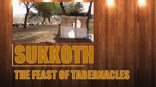 Feast of Tabernacles  Sukkoth  Prophetic pointer to the 2nd coming [upl. by Janek554]